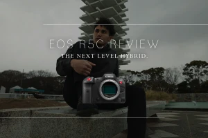 Canon EOS R5 C実写レビュー【Part1】